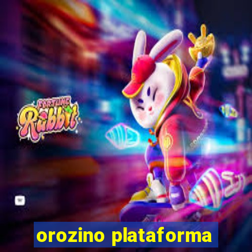 orozino plataforma